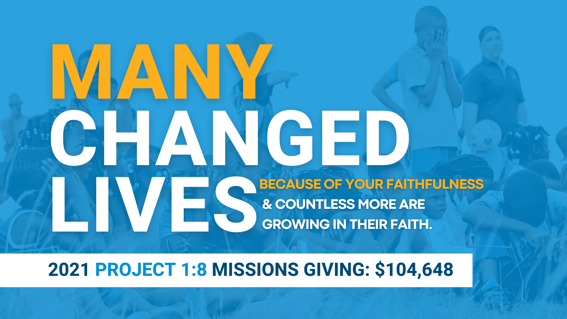 2021 PROJECT 18 MISSIONS GIVING $102,028
